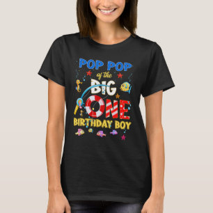 O Fish Ally One Birthday Pop Pop Of The Birthday B T-Shirt