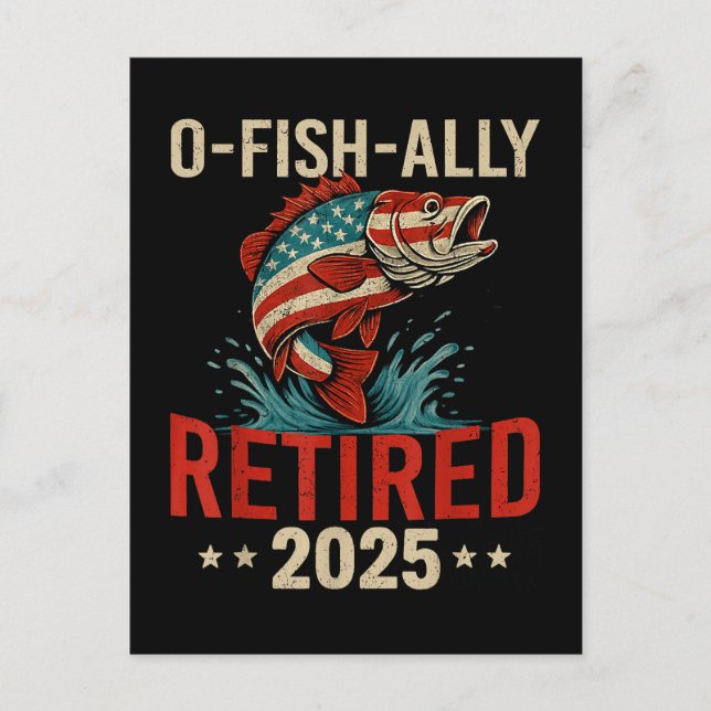 O-Fish-Ally Retired 2025 Fisherman Retirement  Postcard (Front)