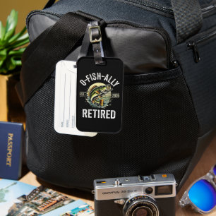 O-Fish-Ally Retired 2026 Fisherman Fishing Luggage Tag