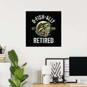 O-Fish-Ally Retired 2026 Fisherman Fishing Poster