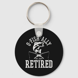 O-fish-ally Retired Funny Fishing Fisherman Retire Key Ring