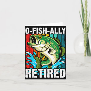O-fish-ally retired husband dad fishing funny card