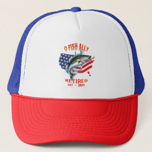 "O-FISH-ALLY Retired:Proud, Free, and Fishing 2025 Trucker Hat