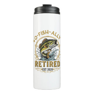 O Fish Ally Retired Since 2026 Fishing Retirement Thermal Tumbler
