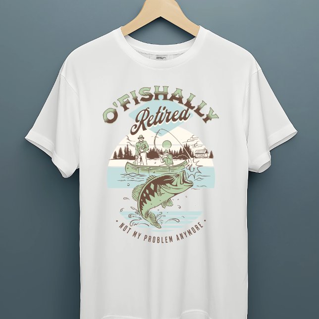 O-Fishally Retired Funny Fishing Retire T-Shirt (Creator Uploaded)