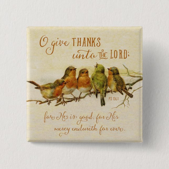 O Give Thanks Unto the Lord 15 Cm Square Badge (Front)