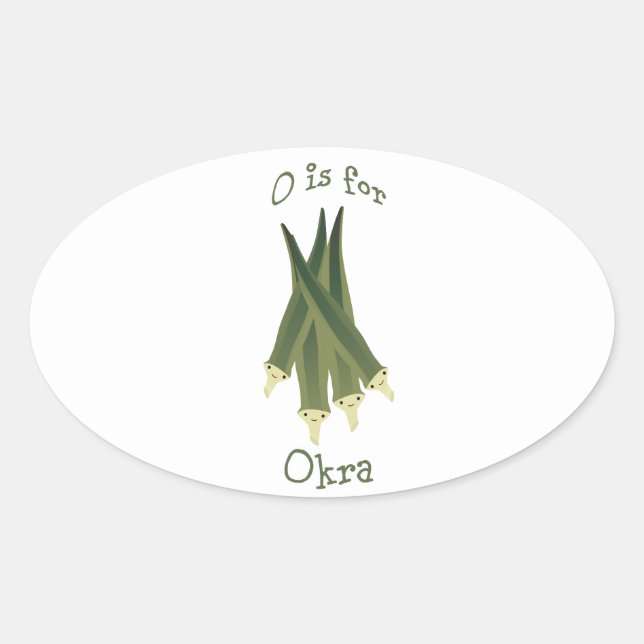O is for Okra Oval Sticker (Front)