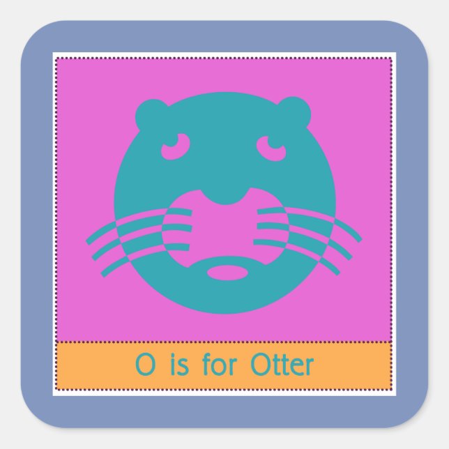 O Is For Otter Animal Alphabet for Kids Square Sticker (Front)