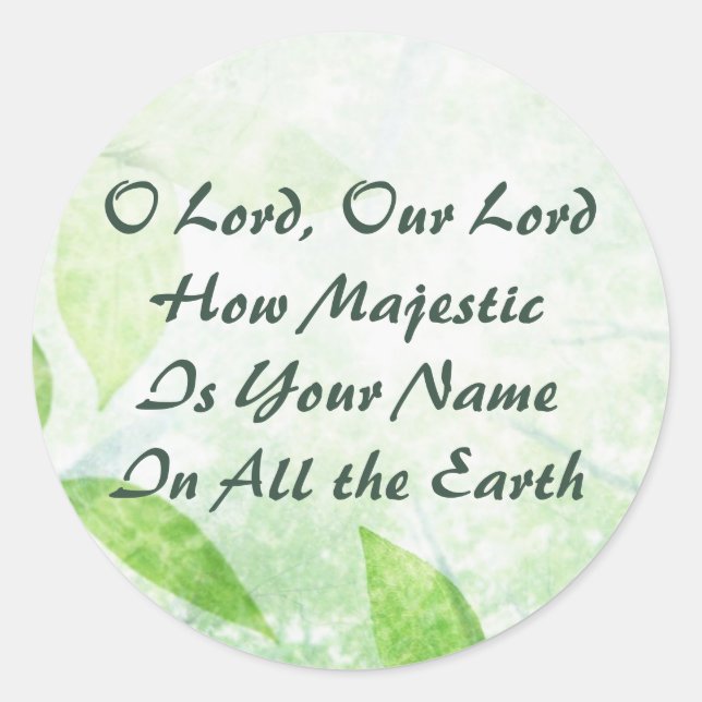 O Lord How Majestic Is Your Name Classic Round Sticker (Front)