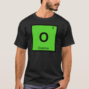 O - Ocarina Music Chemistry Periodic Table Symbol T-Shirt