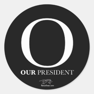 "O - Our President" Round Sticker