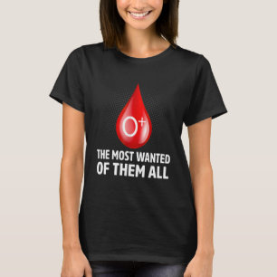O Positive Blood Type O+ Donate Blood Donor Awaren T-Shirt