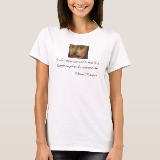 O, What May Man Within Him Hide T-Shirt
