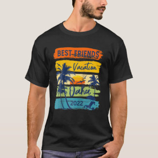 Oahu Hawaii 2022 Best Friends Vacation Matching Gr T-Shirt