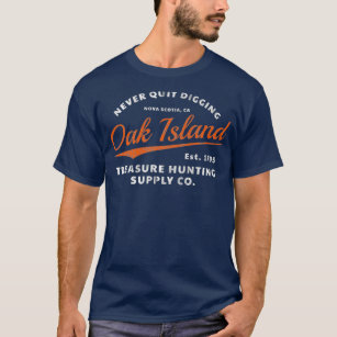 Oak Island Skull Never Quit DiggingTreasure Gift T-Shirt