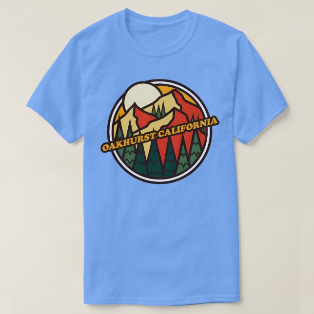 Oakhurst California Mountain Hiking TShirt (Design Front)