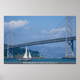 Oakland Bay Bridge with sailboat, San Francisco, C Poster