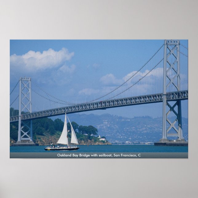 Oakland Bay Bridge with sailboat, San Francisco, C Poster (Front)