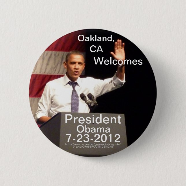 Oakland, CA Welcomes President Obama 7-23-2012 6 Cm Round Badge (Front)