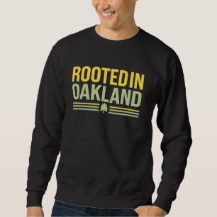 Oakland California Roots Native Home State Pride G Sweatshirt