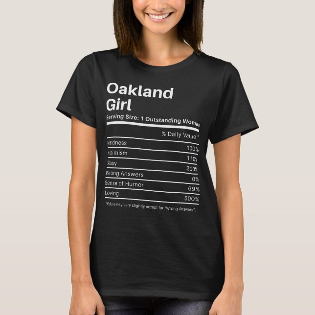Oakland Girl Nutrition Facts Funny T-Shirt (Front)