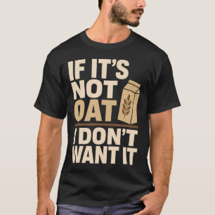 Oat Milk Latte Dairy Free Vegan Coffee Plant T-Shirt