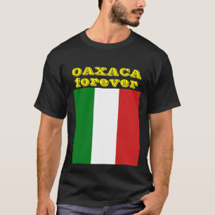 oaxaca forever flag T-Shirt