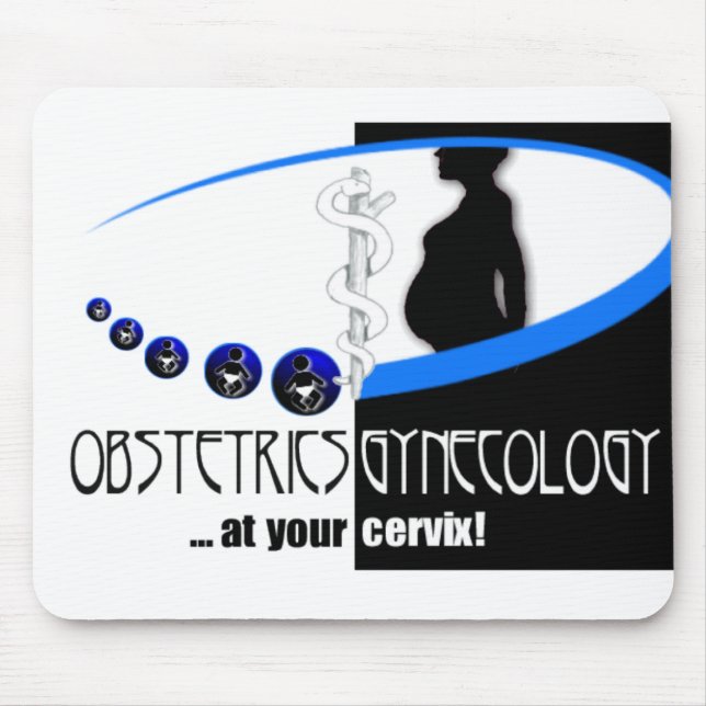 OB / GYN AT YOUR CERVIX - FUNNY MEDICAL MOUSE MAT (Front)