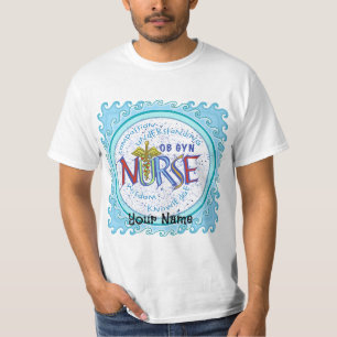 Ob Gyn Nurse Motto custom nurses t-shirt
