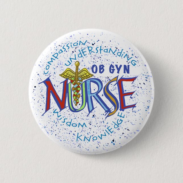 Ob Gyn Nurse Motto  pin (Front)