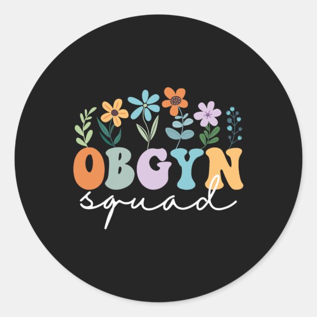 Ob-gyn Squad Obstetrician Gynaecologist Ob-gyn Nur Classic Round Sticker (Front)