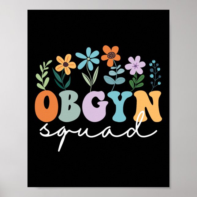 Ob-gyn Squad Obstetrician Gynaecologist Ob-gyn Nur Poster (Front)