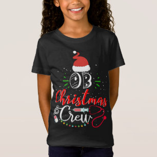 OB Nurse Christmas Crew Cute Xmas Gifts T-Shirt