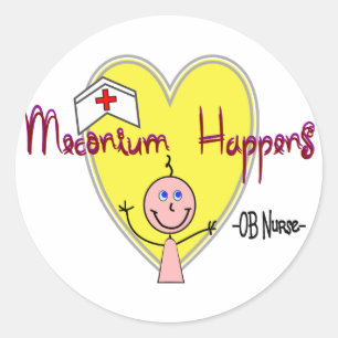 OB Nurse "Meconium Happens" Hilarious Classic Round Sticker