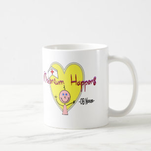 OB Nurse "Meconium Happens" Hilarious Coffee Mug