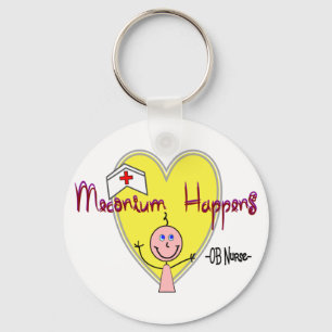 OB Nurse "Meconium Happens" Hilarious Key Ring
