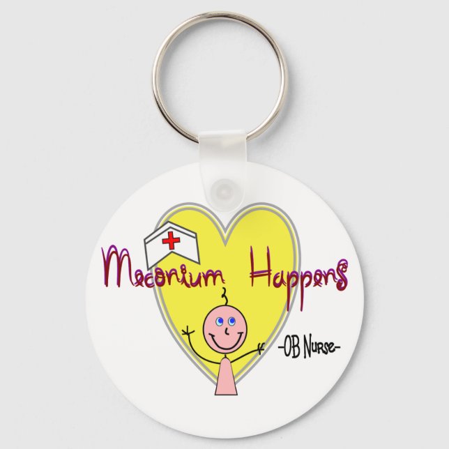 OB Nurse "Meconium Happens" Hilarious Key Ring (Front)