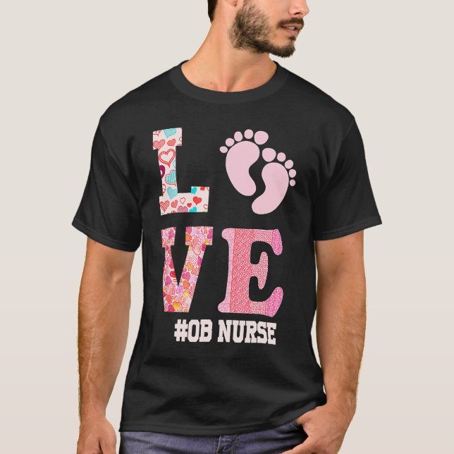 OB Nurse Valentines Day Delivery Labor Nursing   1 T-Shirt (Front)