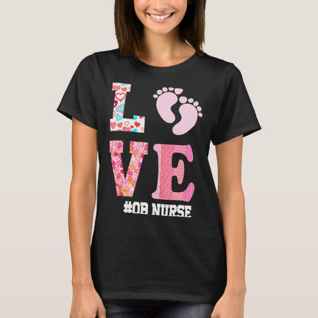 Ob Nurse Valentines Day Delivery Labor Nursing 1  T-Shirt (Front)