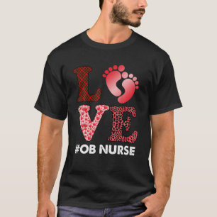 OB-Nurse Valentines Day Delivery Labour T-Shirt