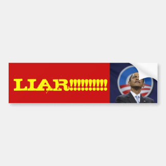 obama1, LIAR!!!!!!!!!! Bumper Sticker
