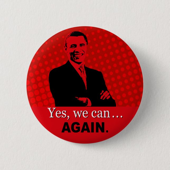 Obama 2012 Campaign Button - Yes we can, again (Front)