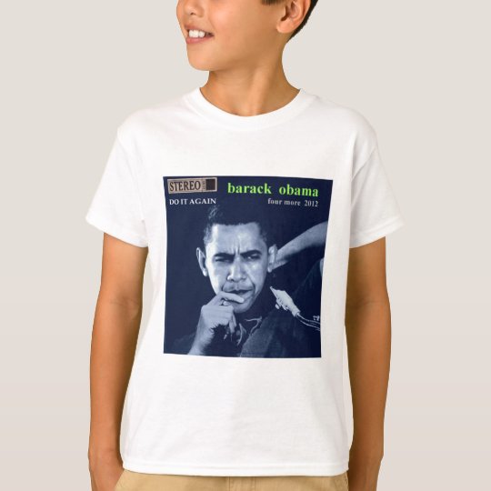 obama 2012 DO IT AGAIN again T-Shirt
