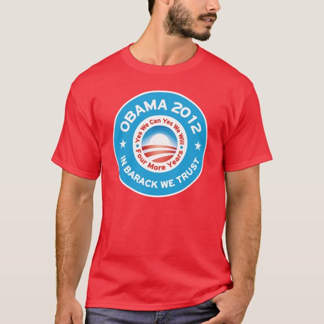 Obama 2012 - In Barack We Trust T-Shirt (Front)