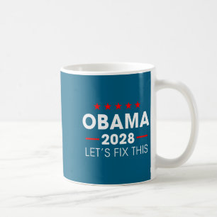 Obama 2028 3rd Term Let's Fix This T-shirt_3.p Coffee Mug