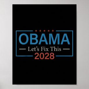 Obama 2028 Lets Fix This Funny Political Us Electi Poster