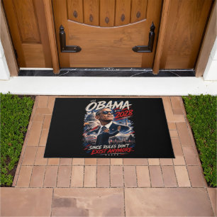 Obama 2028 Since Rules Don't Exist Anymore Doormat