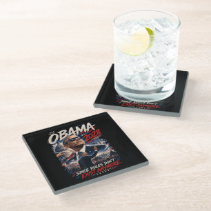 Obama 2028 Since Rules Don't Exist Anymore Glass Coaster