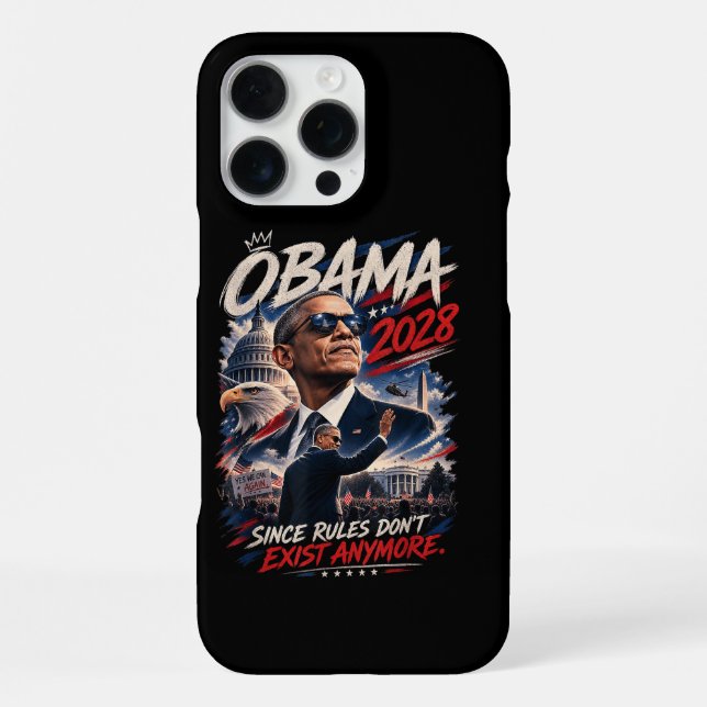 Obama 2028 Since Rules Don't Exist Anymore iPhone Case (Back)