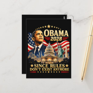 Obama 2028 Since Rules Don't Exist Anymore Postcard